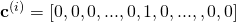 \mathbf{c}^{(i)} = [0, 0, 0, ..., 0, 1, 0, ..., , 0, 0]