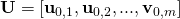 \mathbf{U} = [\mathbf{u}_{0,1},\mathbf{u}_{0,2},...,\mathbf{v}_{0,m}]