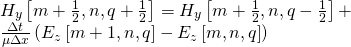 \[\begin{array}{l}{H_y}\left[ {m + \frac{1}{2},n,q + \frac{1}{2}} \right] = {H_y}\left[ {m + \frac{1}{2},n,q - \frac{1}{2}} \right] + \\\frac{{\Delta t}}{{\mu \Delta x}}\left( {{E_z}\left[ {m + 1,n,q} \right] - {E_z}\left[ {m,n,q} \right]} \right)\end{array}\]